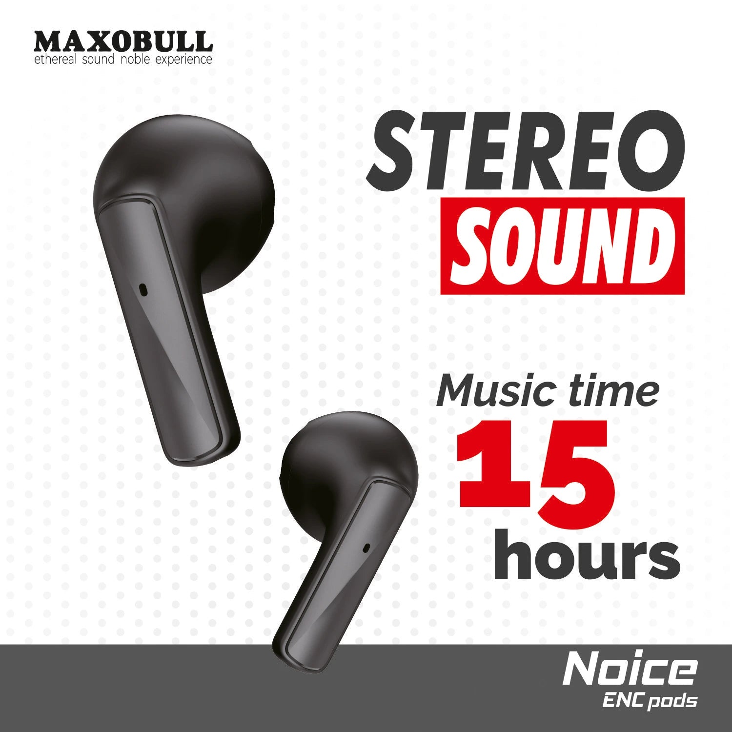 Maxobull Noice ENC Pods